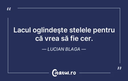 Lacul oglindeşte stelele pentru că vre... Lacul oglindeşte stelele pentru că vre...