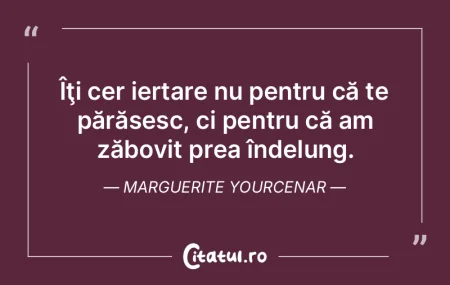 ÃŽÅ£i cer iertare nu pentru că te părÄ... ÃŽÅ£i cer iertare nu pentru că te părÄ...