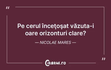 Pe cerul înceţoşat văzuta-i oare ori... Pe cerul înceţoşat văzuta-i oare ori...