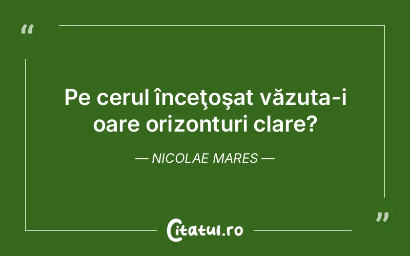 Citat Nicolae Mares - citate spiritualitate