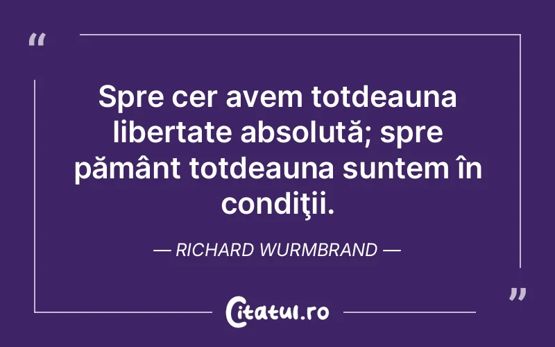 Citat Richard Wurmbrand - citate spiritualitate