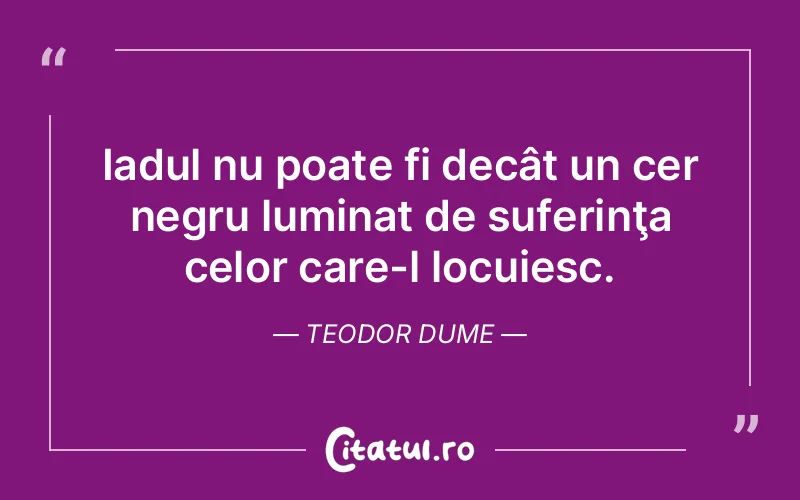 Citat Teodor Dume - citate spiritualitate