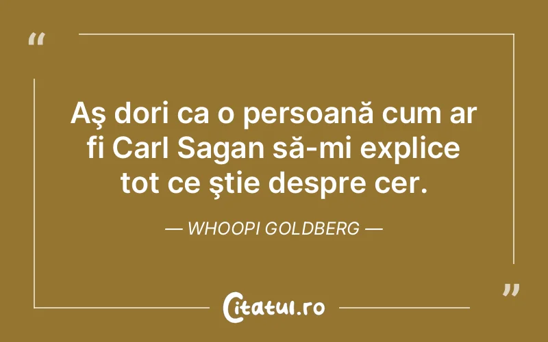 Citat Whoopi Goldberg - citate spiritualitate