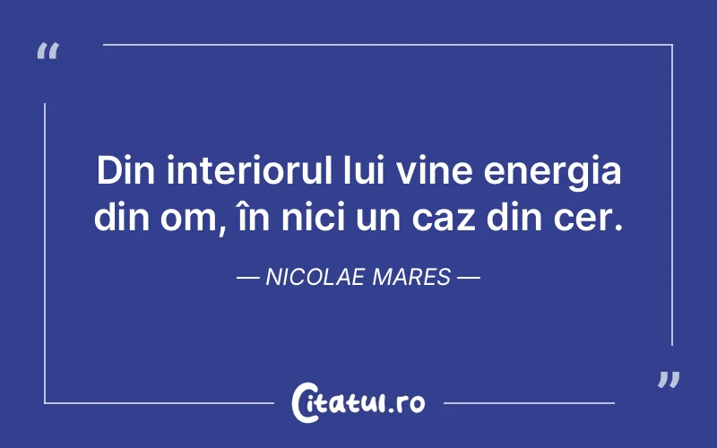 Citat Nicolae Mares - citate spiritualitate