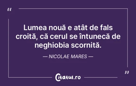 Lumea nouă e atât de fals croită, că... Lumea nouă e atât de fals croită, că...