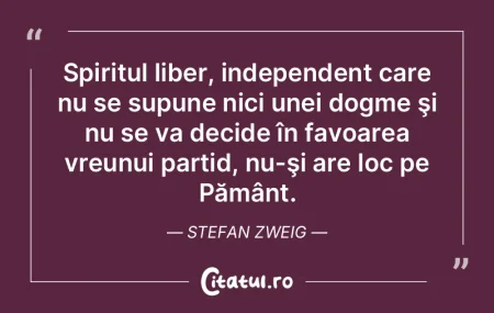 Spiritul liber, independent care nu se s... Spiritul liber, independent care nu se s...
