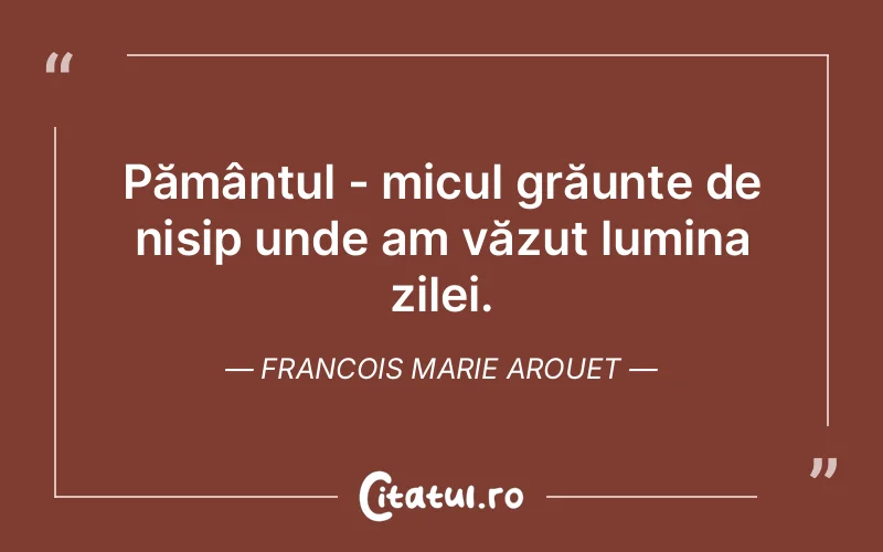 Citat Francois Marie Arouet - citate spiritualitate