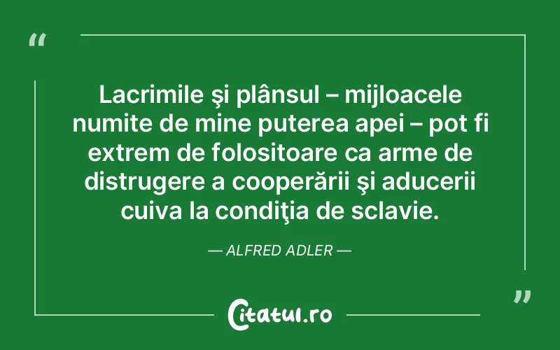 Citat Alfred Adler - citate spiritualitate