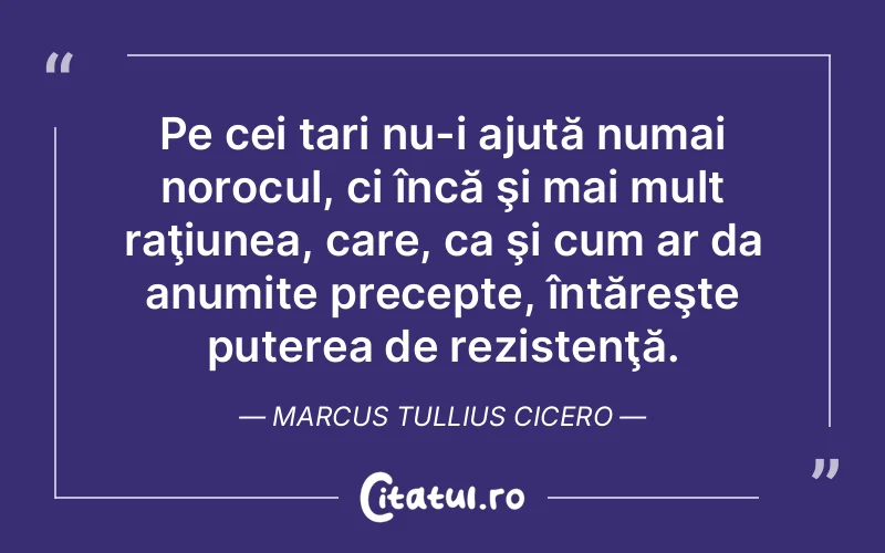 Citat Marcus Tullius Cicero - citate spiritualitate