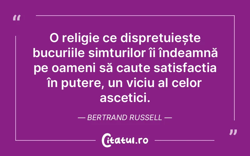 Citat Bertrand Russell - citate spiritualitate