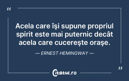 Acela care îşi supune propriul spirit ... Acela care îşi supune propriul spirit ...