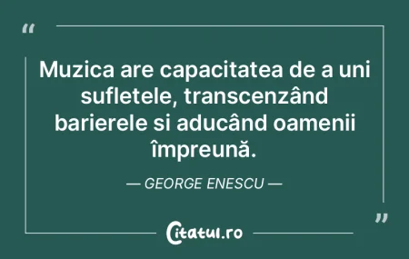 Muzica are capacitatea de a uni sufletel...