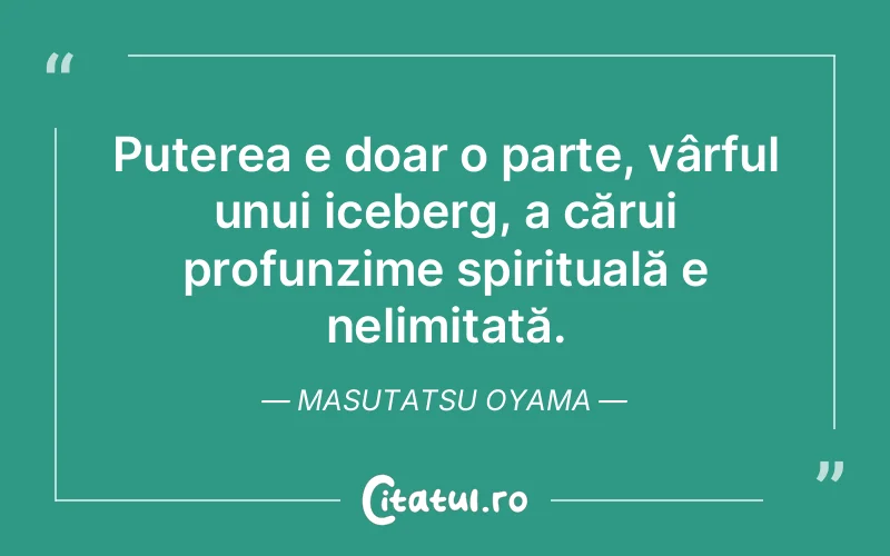 Citat Masutatsu Oyama - citate spiritualitate