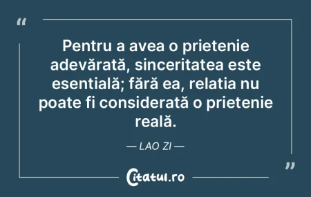 Pentru a avea o prietenie adevărată, s... Pentru a avea o prietenie adevărată, s...