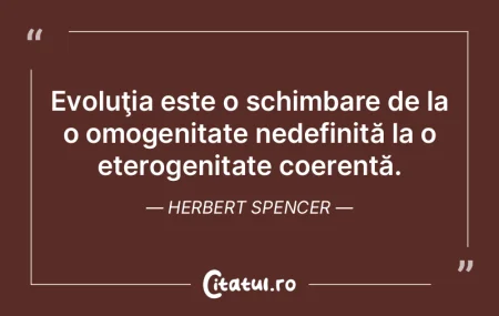 Evoluţia este o schimbare de la o omoge... Evoluţia este o schimbare de la o omoge...