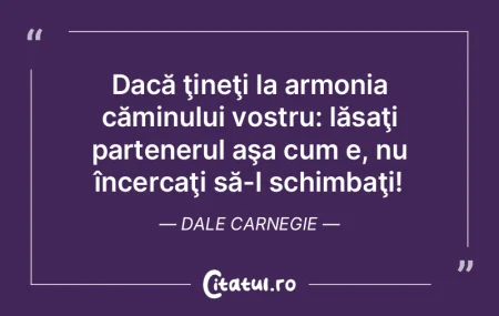 Dacă ţineţi la armonia căminului vos... Dacă ţineţi la armonia căminului vos...