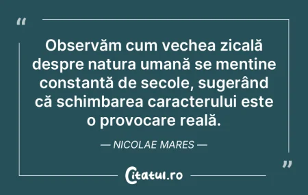 Observăm cum vechea zicală despre natu... Observăm cum vechea zicală despre natu...