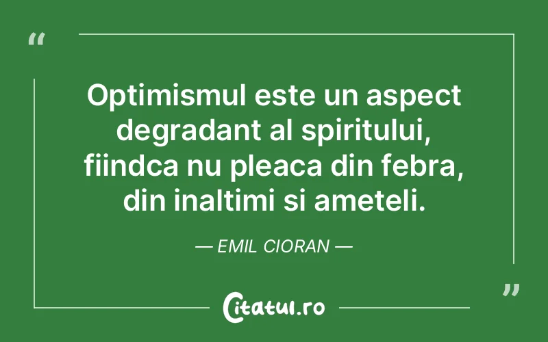 Citat Emil Cioran - citate spiritualitate