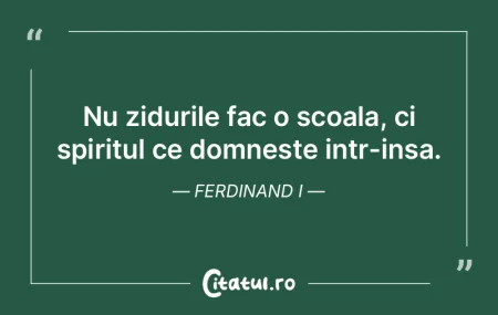 Nu zidurile fac o scoala, ci spiritul ce... Nu zidurile fac o scoala, ci spiritul ce...
