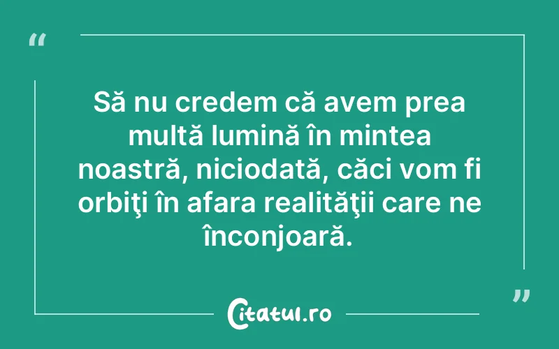 Citat Autor necunoscut - citate spiritualitate