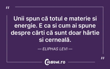 Unii spun că totul e materie și energi... Unii spun că totul e materie și energi...