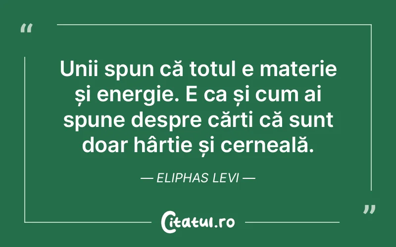 Citat Eliphas Levi - citate spiritualitate