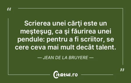 Scrierea unei cărţi este un meşteşug... Scrierea unei cărţi este un meşteşug...
