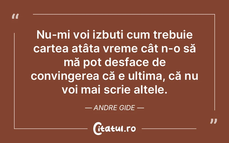 Citat Andre Gide - citate spiritualitate