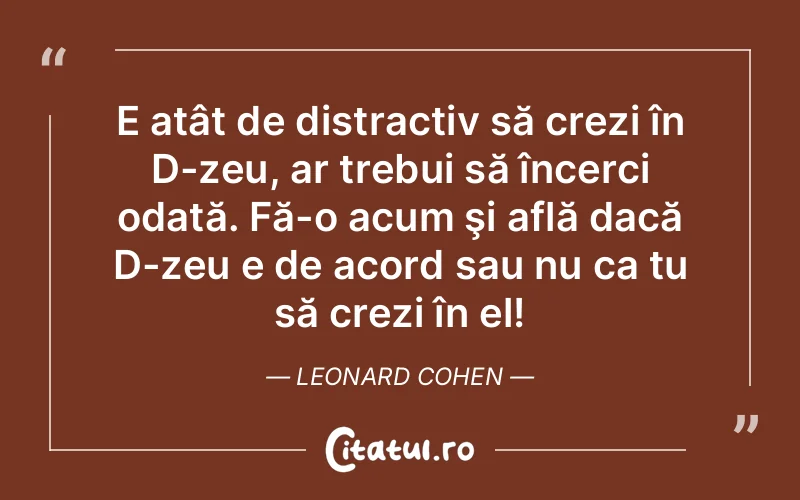 Citat Leonard Cohen - citate spiritualitate