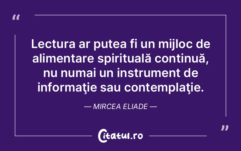 Citat Mircea Eliade - citate spiritualitate
