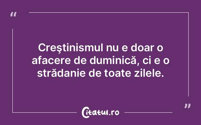 Citat Autor necunoscut - citate spiritualitate