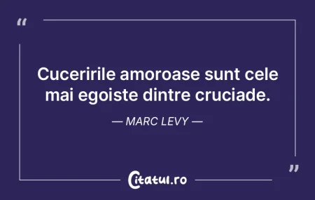 Cuceririle amoroase sunt cele mai egoist... Cuceririle amoroase sunt cele mai egoist...