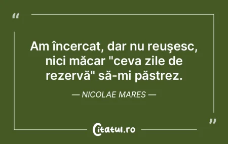 Am încercat, dar nu reuşesc, nici măc... Am încercat, dar nu reuşesc, nici măc...