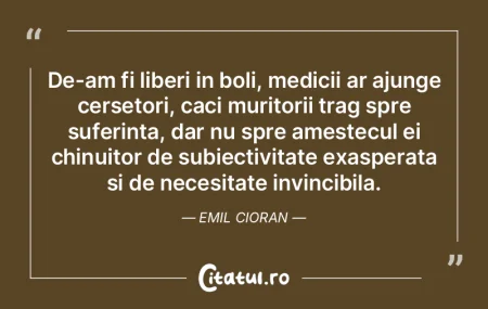 De-am fi liberi in boli, medicii ar ajun... De-am fi liberi in boli, medicii ar ajun...