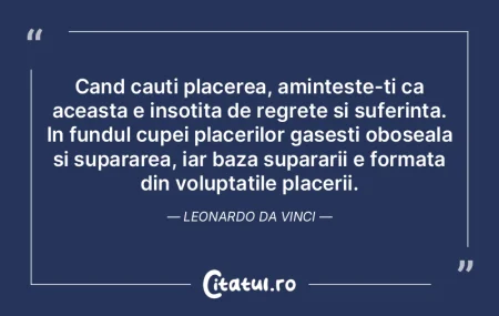 Cand cauti placerea, aminteste-ti ca ace... Cand cauti placerea, aminteste-ti ca ace...