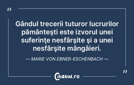 Gândul trecerii tuturor lucrurilor păm... Gândul trecerii tuturor lucrurilor păm...