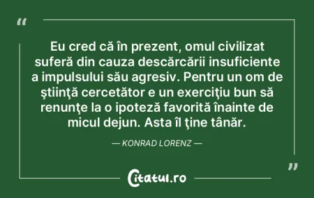 Eu cred că în prezent, omul civilizat ... Eu cred că în prezent, omul civilizat ...