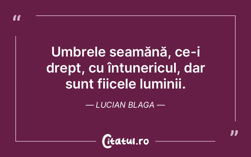 Citat Lucian Blaga - citate spiritualitate