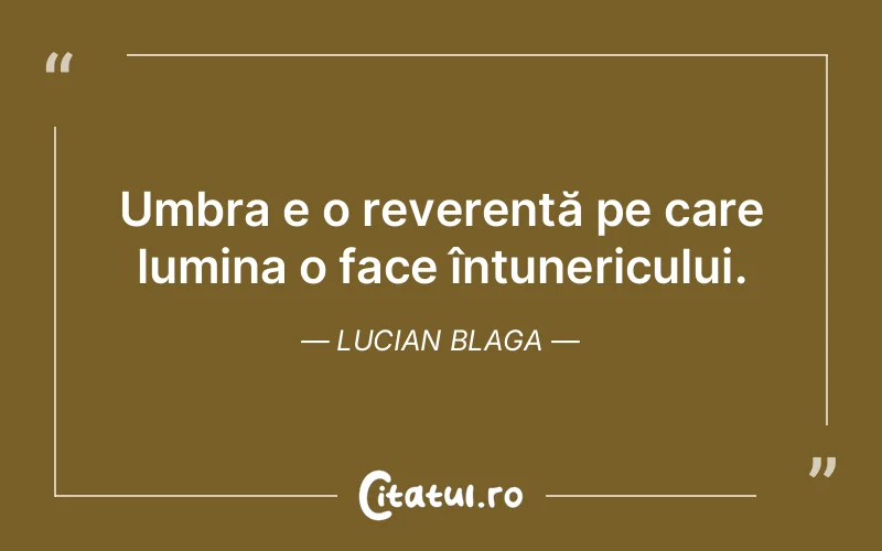 Citat Lucian Blaga - citate spiritualitate