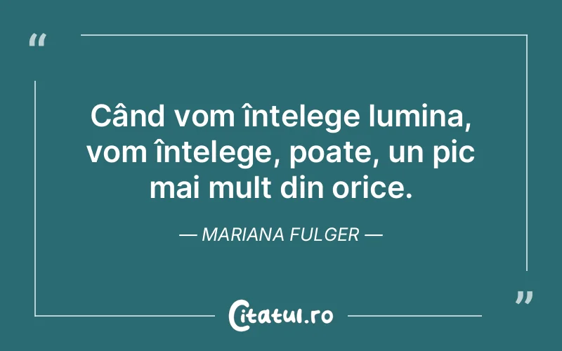 Citat Mariana Fulger - citate spiritualitate