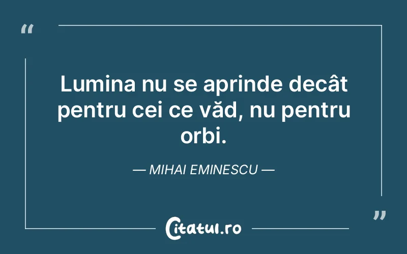 Citat Mihai Eminescu - citate spiritualitate