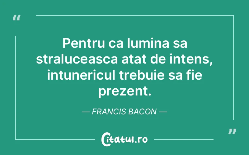Citat Francis Bacon - citate spiritualitate