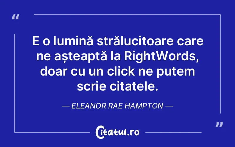 Citat Eleanor Rae Hampton - citate spiritualitate