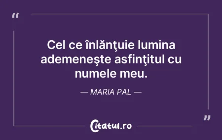Cel ce înlănţuie lumina ademeneşte a... Cel ce înlănţuie lumina ademeneşte a...