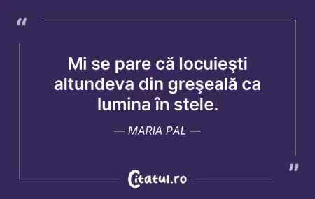 Mi se pare că locuieşti altundeva din ...