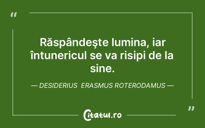 Citat Desiderius Erasmus Roterodamus - citate spiritualitate