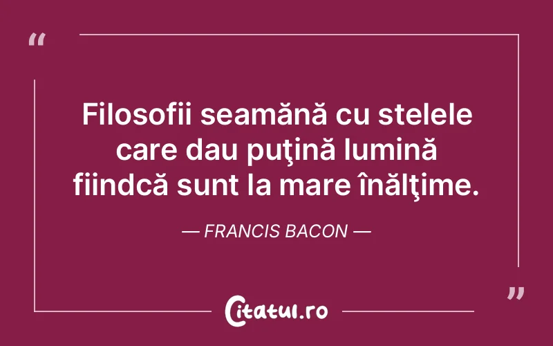 Citat Francis Bacon - citate spiritualitate