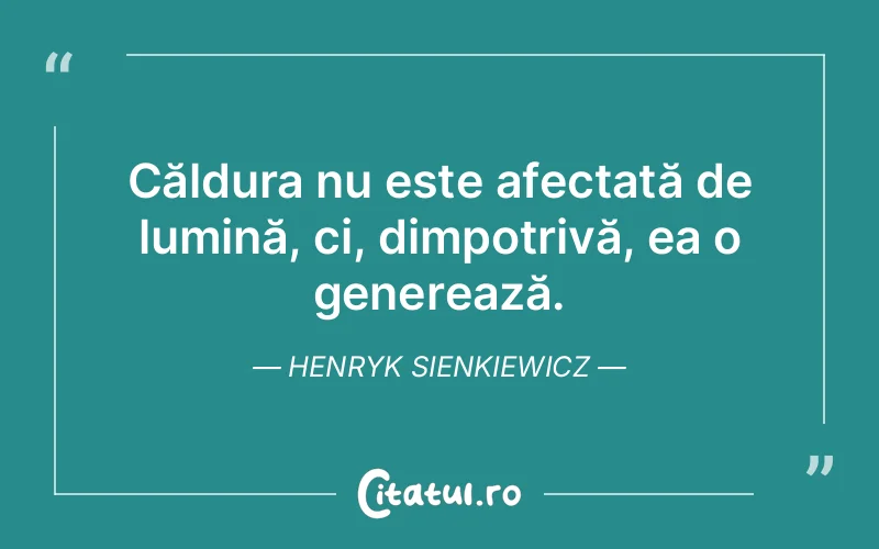 Citat Henryk Sienkiewicz - citate spiritualitate