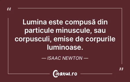 Lumina este compusă din particule minus...