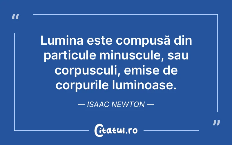 Citat Isaac Newton - citate spiritualitate